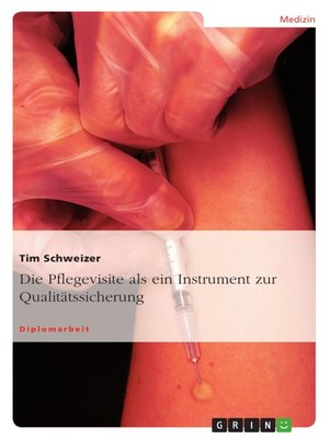 cover image of Die Pflegevisite als ein Instrument zur Qualitätssicherung